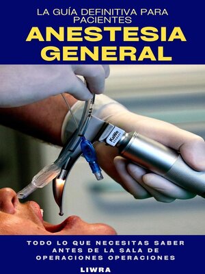 cover image of Anestesia General--La Guia Definitiva para Pacientes